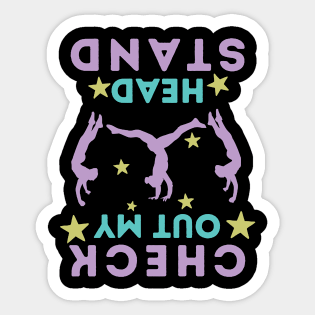 Check Out My Head Stand Sticker by The WYLD Tribe